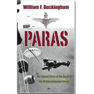 Paras - The Untold Story of The Birth of The British Airboune Forces