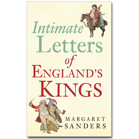 Intimate Letters of England`s Kings