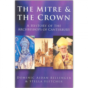 The Mitre & The Crown - A History of the Arch Bish