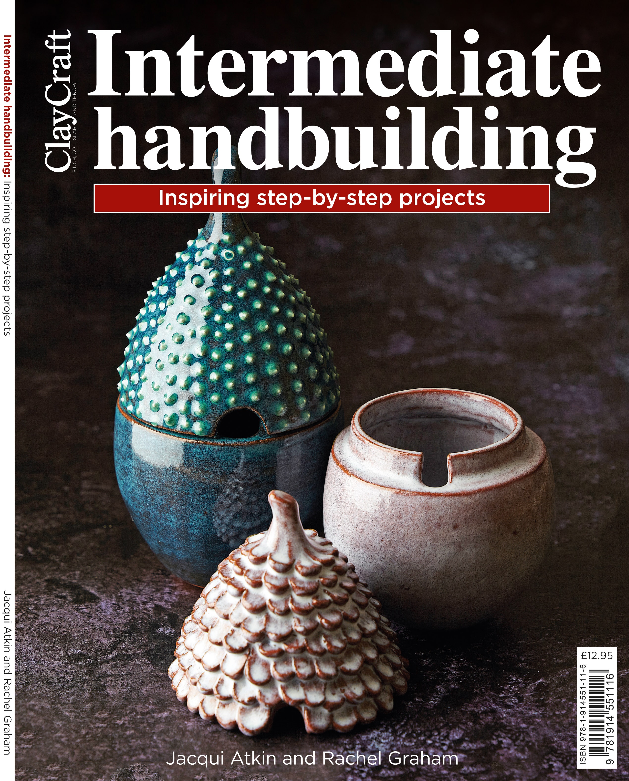 Intermediate Handbuilding - Inspiring Step-by-Step Pottery Projects