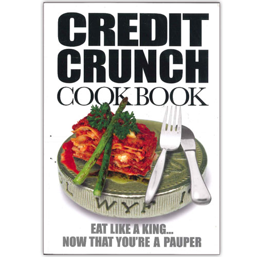 The Credit Crunch Cook Book