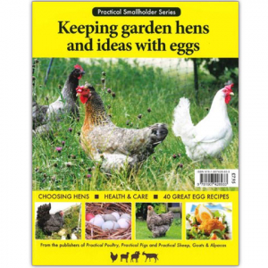 Practical Smallholder Series: Keeping Garden Hens and Ideas with Eggs