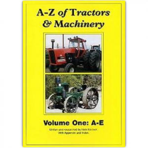 A-Z of Tractors & Machinery Vol 1: A-E