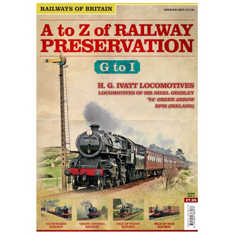 A to Z of Railway Preservation #3 G to I