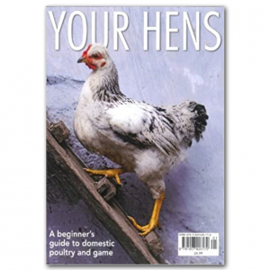 Your Hens - A Beginner's Guide to Domestic Poultry and Game