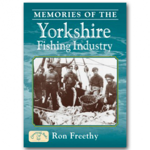 Memories of The Yorkshire Fishing Industry