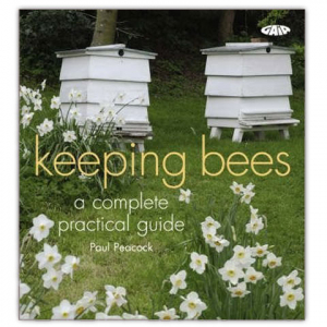 Keeping Bees - A Complete Practical Guide