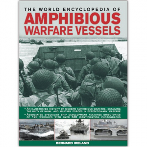 
The World Encyclopedia of Amphibious Warfare Vessels