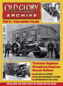 Old Glory Archive Volume 9 The Mono Files - Traction Engines, Ploughing Engines & Steam Rollers