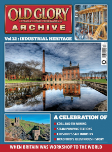 Old Glory Archive Volume 12 Industrial heritage - When Britain was Workshop to the World