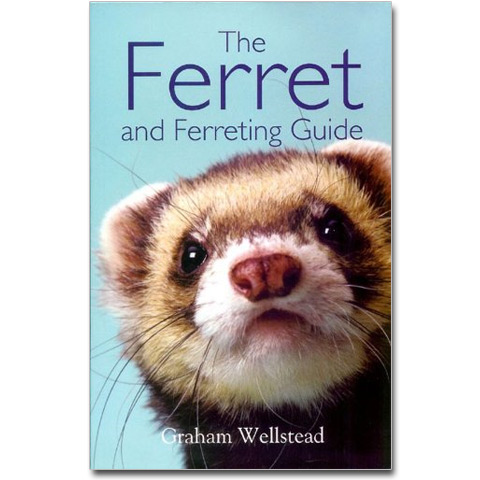 The Ferret And Ferreting Guide