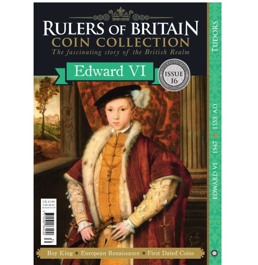 Rulers of Britain Coin Coll. Issue 16 - Edward VI