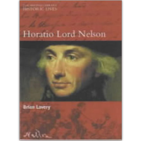Horatio Lord Nelson (Historic Lives)