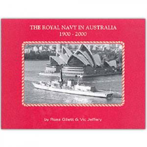 The Royal Navy in Australia 1900-2000