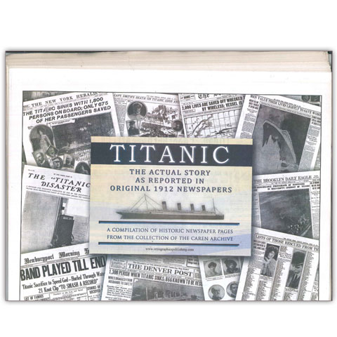 Titanic: The Story as Reported in 1912 Newspapers