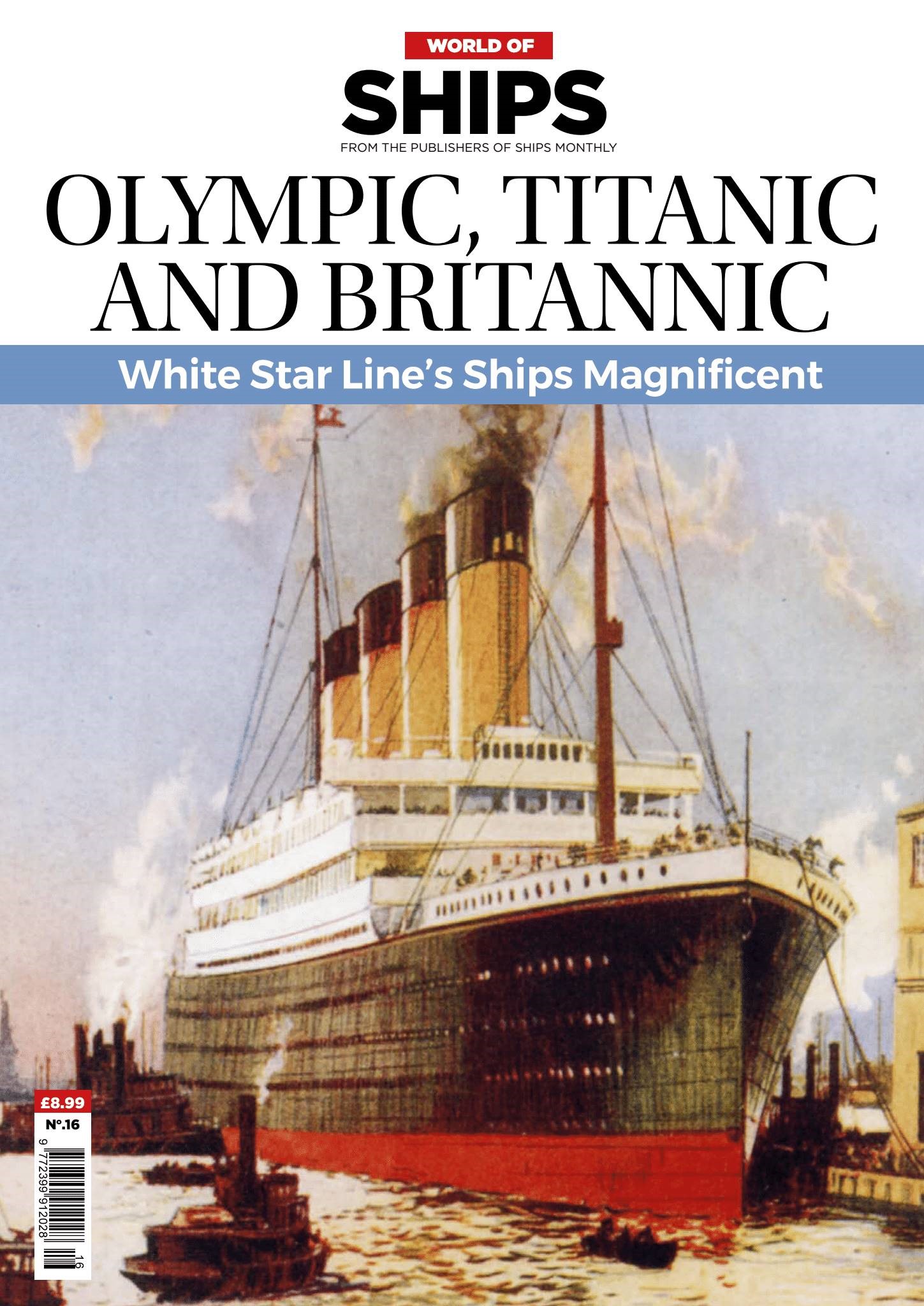 World of Ships<br>#16 Olympic, Titanic & Britannic