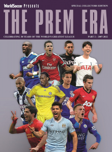 World Soccer Presents #10 The Prem Era - Part 2 2007-2022